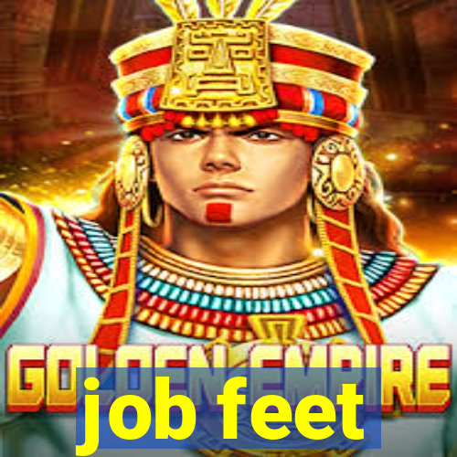 job feet